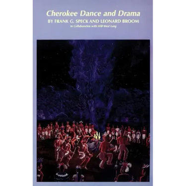 Cherokee Dance and Drama, Volume 163