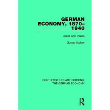 German Economy, 1870-1940: Issues and Trends