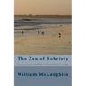 The Zen of Sobriety: How to Stop Drinking Without Really Trying