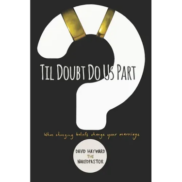 Til Doubt Do Us Part: When Changing Beliefs Change Your Marriage