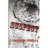 Suspect: A Confessional Anthology