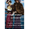 Three Words for Goodbye
