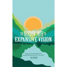 The Narrow Path to Expansive Vision: Essays on Following the Light of the Greatest Leader Who Ever Lived-Jesus Christ
