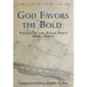 God Favors the Bold: Voices of the Texas Navy 1836-1845