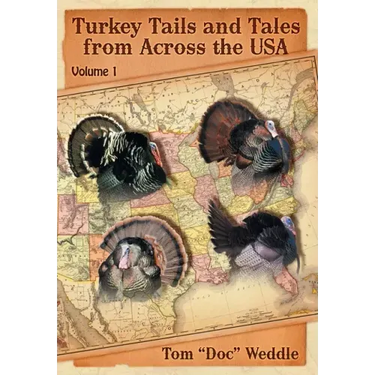 Turkey Tails and Tales from Across the USA: Volume 1