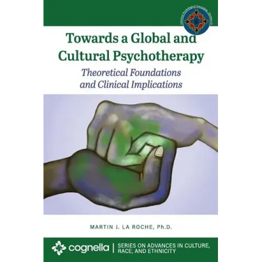 Towards a Global and Cultural Psychotherapy: Theoretical Foundations and Clinical Implications