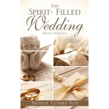 The Spirit- Filled Wedding