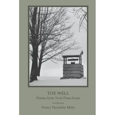 The Well: Poems from Twin Pines Farm