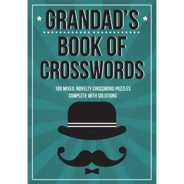 Grandad's Book Of Crosswords: 100 novelty crossword puzzles