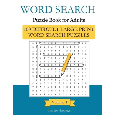 Word Search Puzzle Book For Adults: 100 Difficult Large-Print Word Search Puzzles to Exercise Your Brain With, Volume 1 Excelent Memory Exercises