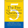 The Five Most Important Questions You Will Ever Ask about Your Organization: An Inspiring Tool for Organizations and the People Who Lead Them
