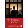 Men's Accounts of Boarding School: Sent Away