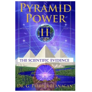 Pyramid Power II: The Scientific Evidence