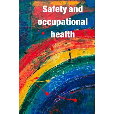 Occupational Safety and Health: Guidance for workers' awareness of the use of safety and occupational health
