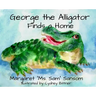 George the Alligator Finds a Home