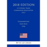 Telemarketing Sales Rule (TSR) (US Federal Trade Commission Regulation) (FTC) (2018 Edition)