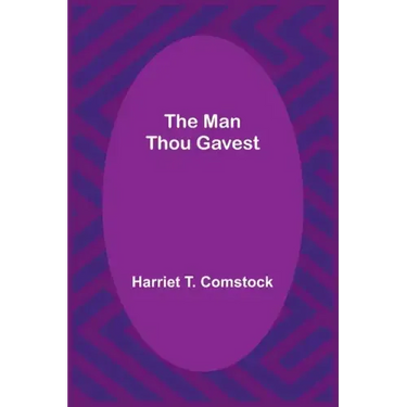 The Man Thou Gavest
