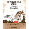 Thoroughbred Horses: Coloring Book