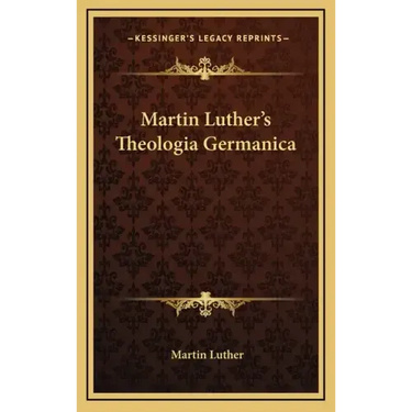 Martin Luther's Theologia Germanica