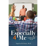 Especially 4 Me: A Student's Guide to Understanding the IEP