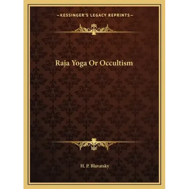 Raja Yoga or Occultism