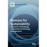 Biomass for Sustainability: Resource, Technology Conversion and Energy Management