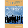 Field Building: Your Blueprint for Creating an Effective and Powerful Social Movement