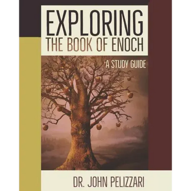 Exploring The Book of Enoch: A Study Guide