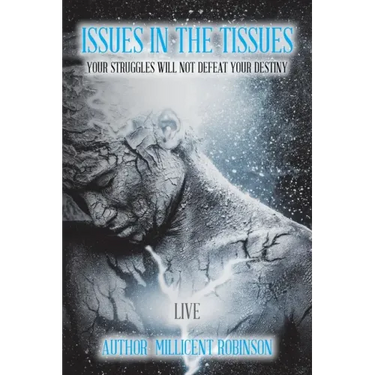 Issues In The Tissues: Your Struggles Will Not Defeat Your Destiny