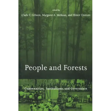 People and Forests: Communities, Institutions, and Governance