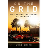On the Grid: Life Behind the Scenes of Formula 1