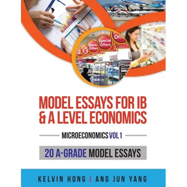 Model Essays for IB & A Level Economics: (Microeconomics Vol 1)