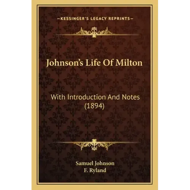 Johnson's Life Of Milton: With Introduction And Notes (1894)
