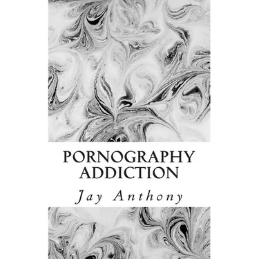 Pornography Addiction: Destroying the Habit & Breaking the Cycle