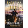 Frontier Fury: A Classic Western Adventure
