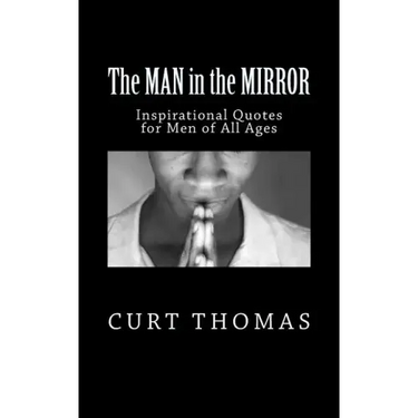 The MAN in the MIRROR: Inspirational Quotes for Men