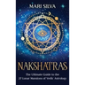 Nakshatras: The Ultimate Guide to the 27 Lunar Mansions of Vedic Astrology