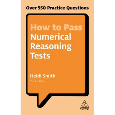 How to Pass Numerical Reasoning Tests: Over 550 Practice Questions