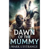 Dawn Of The Mummy