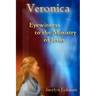 Veronica: Eyewitness to the Ministry of Jesus