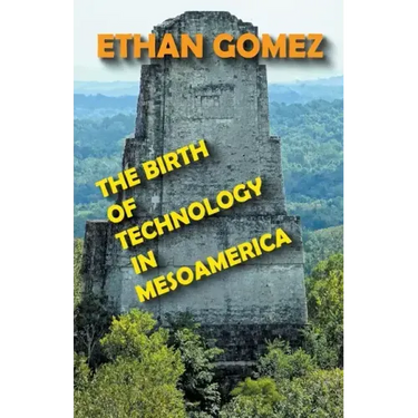 The Birth of Technology in Mesoamerica