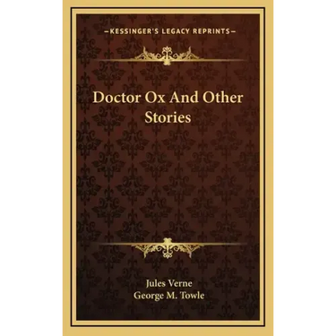 Doctor Ox And Other Stories