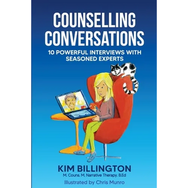 Counselling Conversations: 10 Powerful Interviews with Seasoned Experts