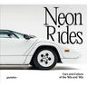 Neon Rides: Cars and Culture of the '80s and '90s