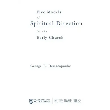 Five Models of Spiritual Direction in the Early Church
