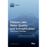 Plateau Lake Water Quality and Eutrophication: Status and Challenges
