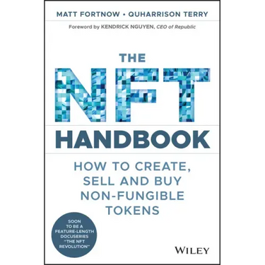 The NFT Handbook: How to Create, Sell and Buy Non-Fungible Tokens