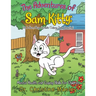 The Adventures of Sam Kitty: Mental Health and Coping Skills for Children: Vol. 1: Sam Plays Outside (Taking Deep Breaths)