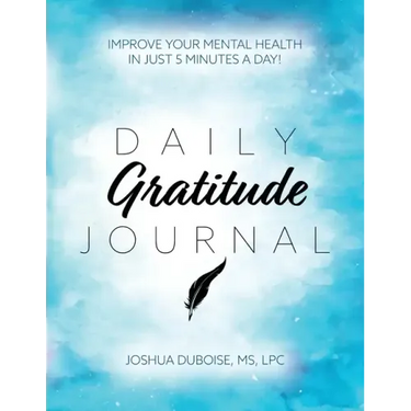 Daily Gratitude Journal: Improve your mental health in just 5 minutes a day!