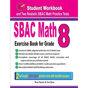 Sbac Math Exercise Book for Grade 8: Student Workbook and Two Realistic Sbac Math Tests